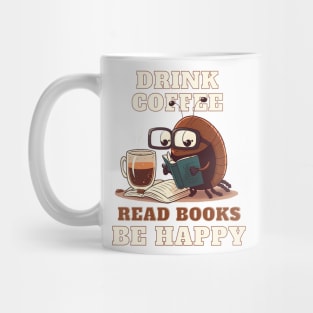 Drink Coffee, Read Books, Be Happy Mug